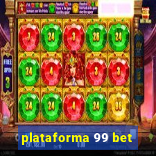 plataforma 99 bet