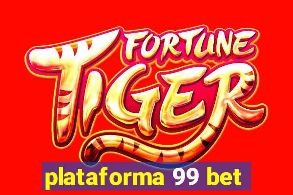 plataforma 99 bet