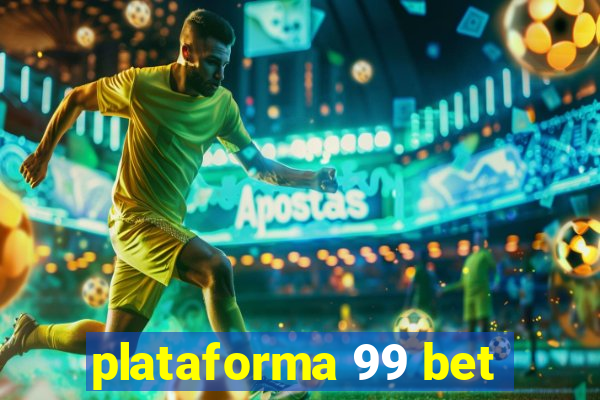 plataforma 99 bet