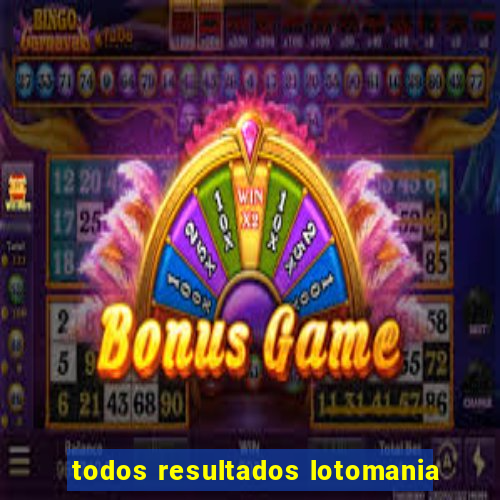 todos resultados lotomania