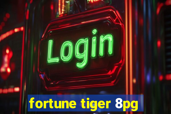 fortune tiger 8pg