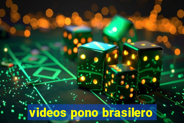 videos pono brasilero