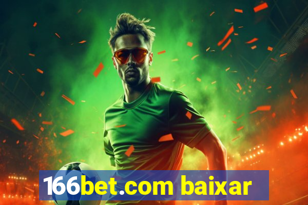 166bet.com baixar