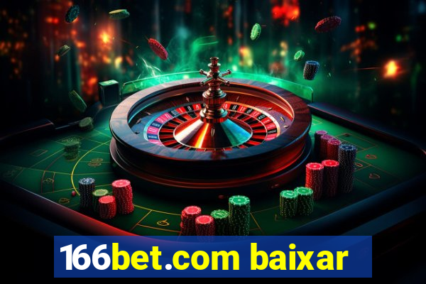 166bet.com baixar