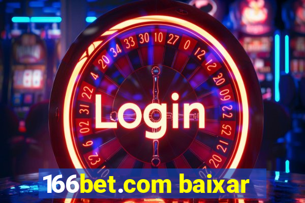 166bet.com baixar