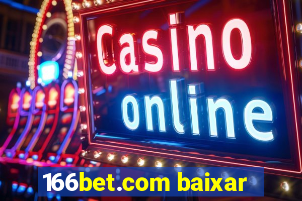 166bet.com baixar