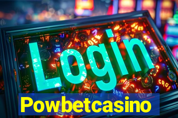 Powbetcasino