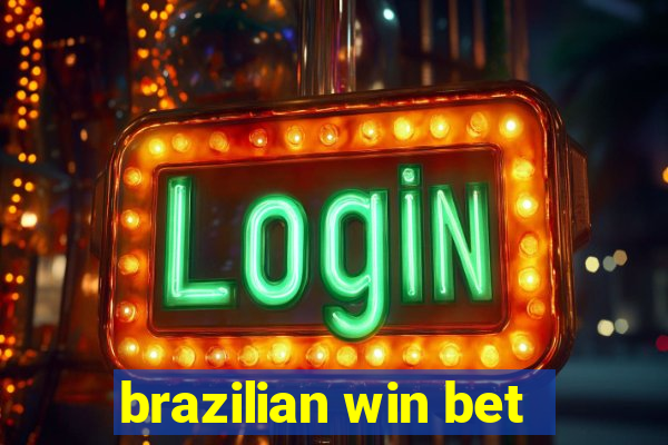 brazilian win bet