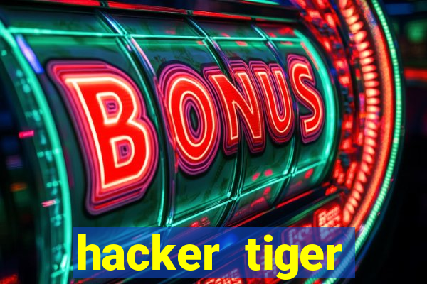 hacker tiger fortune gratis