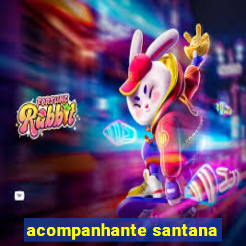 acompanhante santana