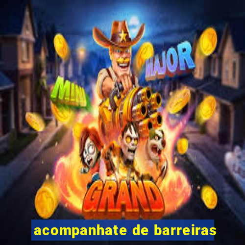 acompanhate de barreiras