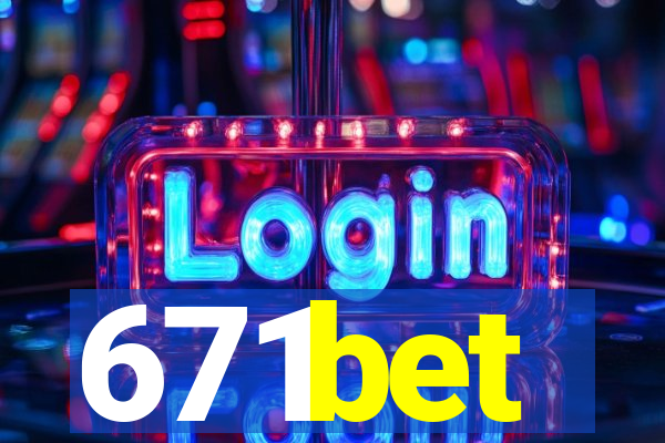 671bet