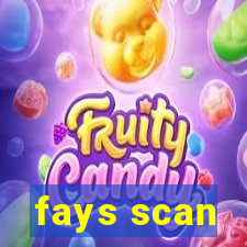 fays scan