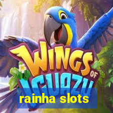 rainha slots