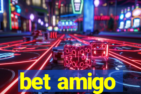 bet amigo