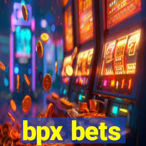 bpx bets