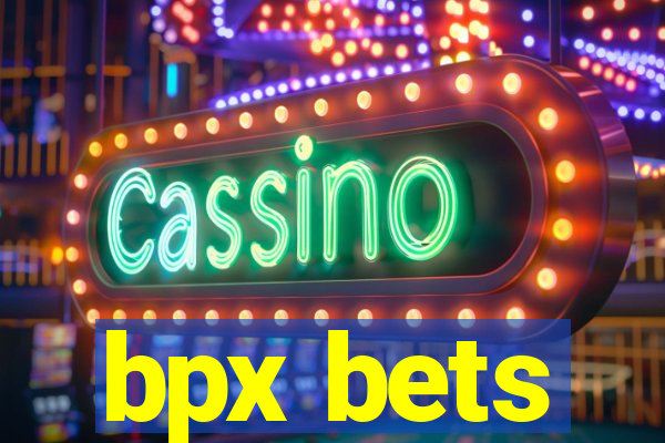 bpx bets