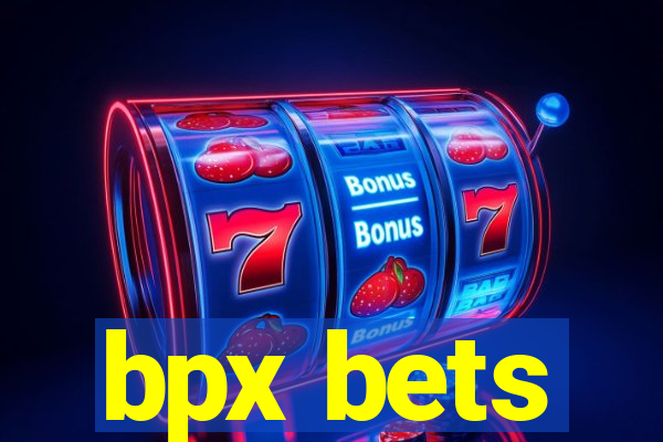 bpx bets