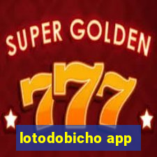 lotodobicho app