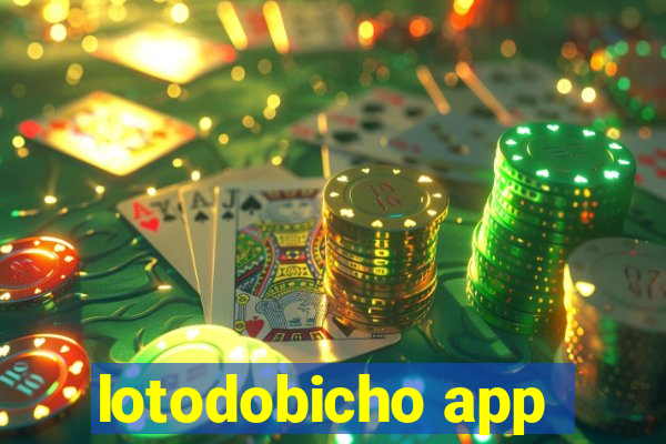 lotodobicho app