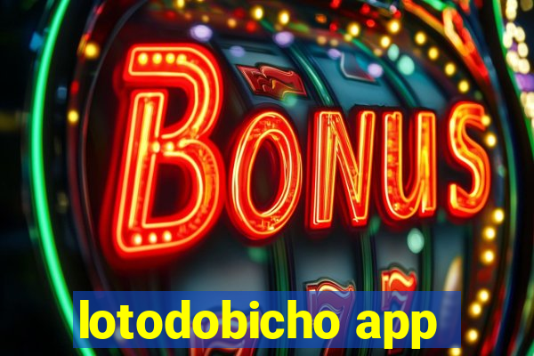 lotodobicho app