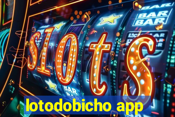 lotodobicho app