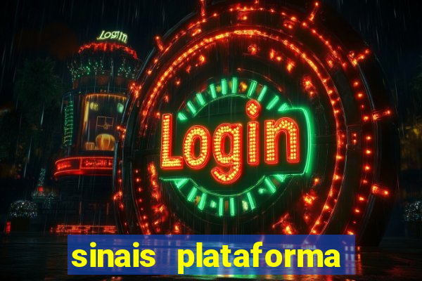 sinais plataforma de jogos