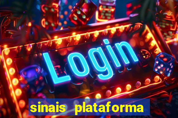 sinais plataforma de jogos