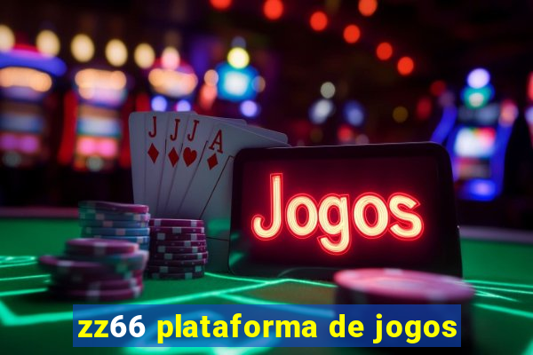 zz66 plataforma de jogos