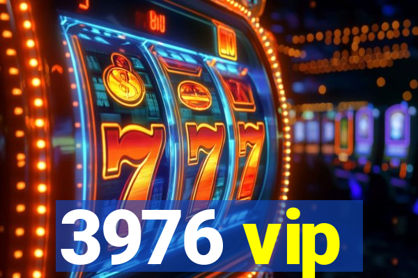 3976 vip