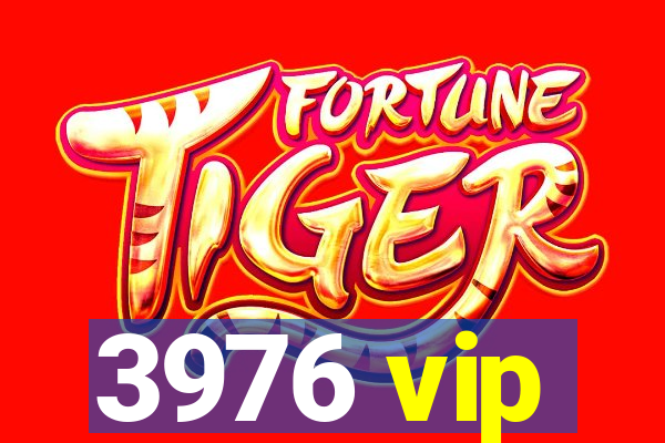 3976 vip