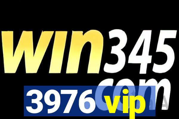 3976 vip