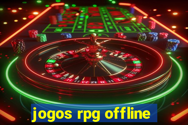 jogos rpg offline