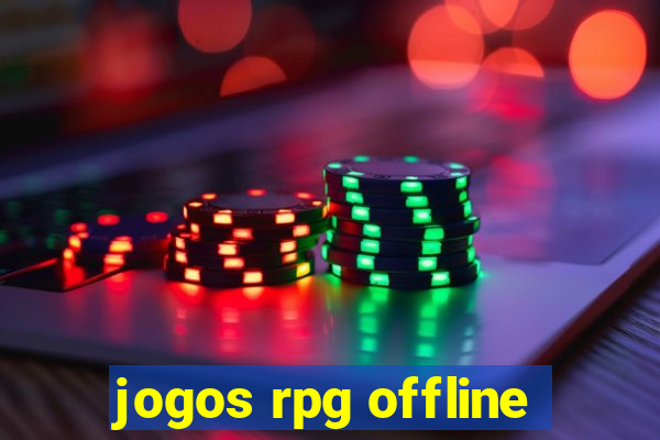 jogos rpg offline