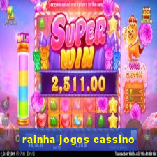 rainha jogos cassino