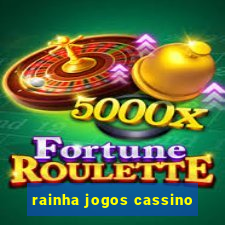 rainha jogos cassino