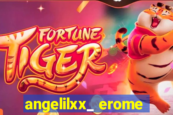 angelilxx_ erome