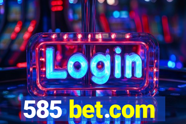 585 bet.com