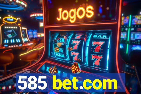 585 bet.com