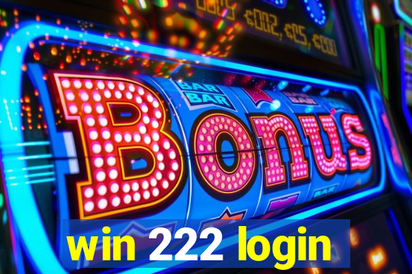 win 222 login