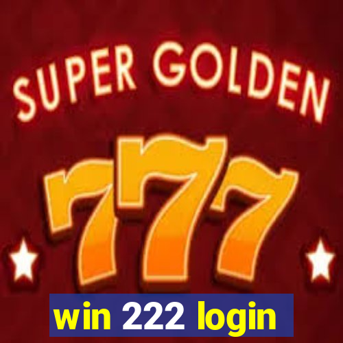 win 222 login