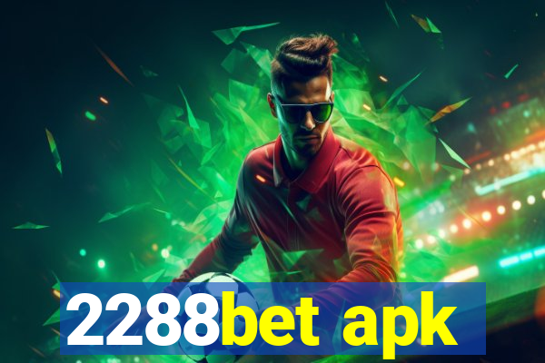 2288bet apk