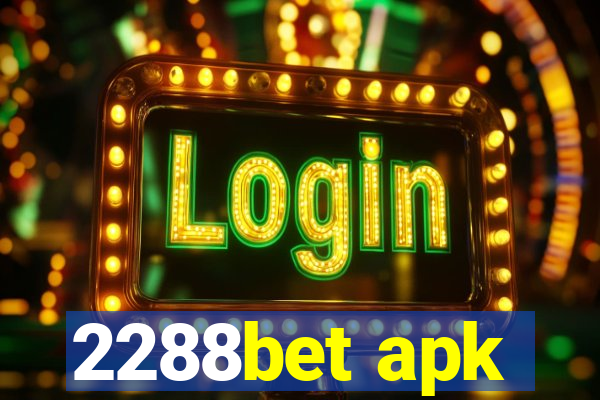 2288bet apk