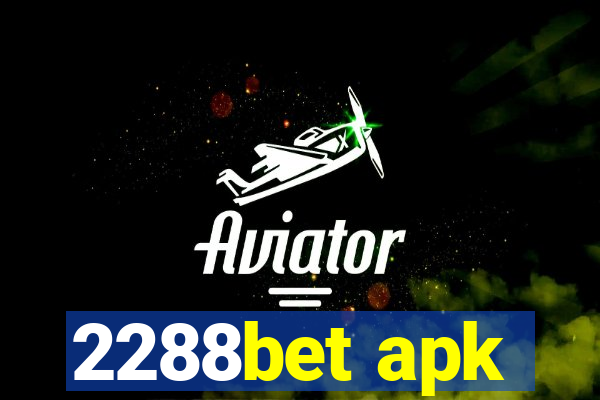 2288bet apk