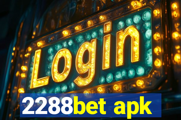 2288bet apk