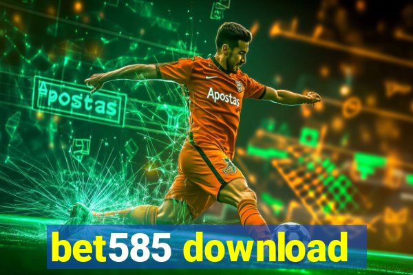 bet585 download