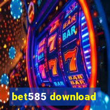 bet585 download