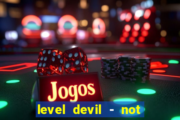 level devil - not a troll game