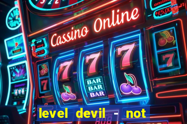 level devil - not a troll game