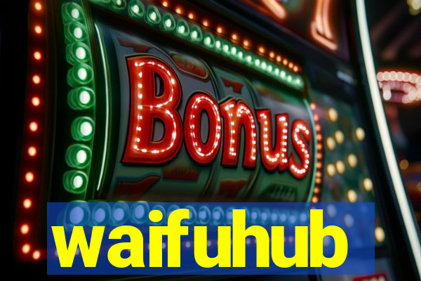 waifuhub